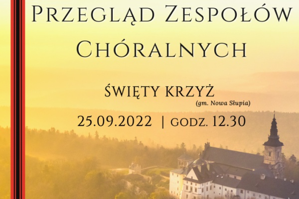 XV Powiatowy Przegląd Zespołów Chóralnych na Świętym Krzyżu